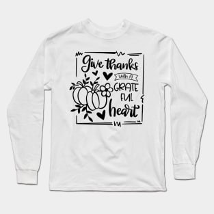 Give Thanks With a Grateful Heart Long Sleeve T-Shirt